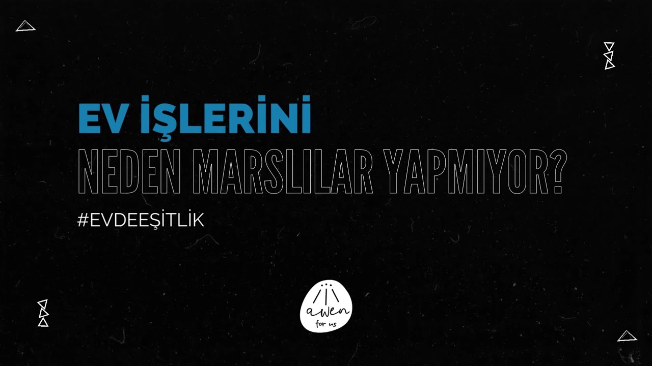 5 Soruda Eşitlik Bunun Neresinde? - Ev İşlerini Neden Marslılar Yapmıyor?