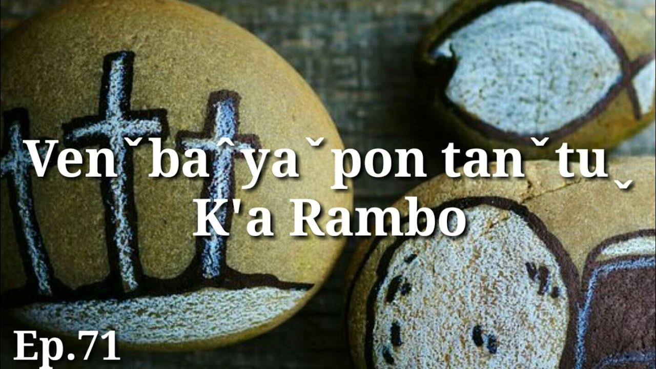 Lahusong2019 Venˇbaˆyaˇpon tanˇtuˬ: K'a Rambo Ep.71