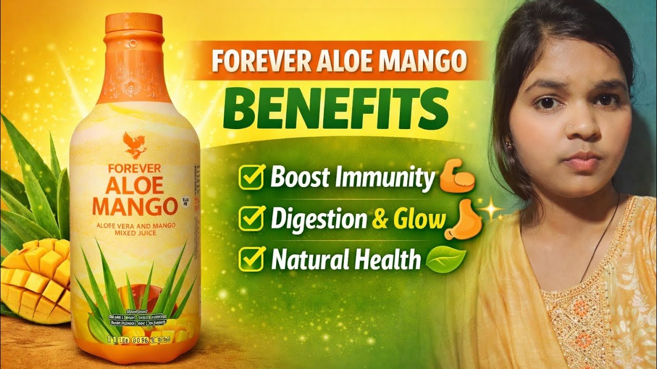 Forever Aloe Mango – Health & Energy Boost Drink 🌿🥭 | Hindi Me Benefits