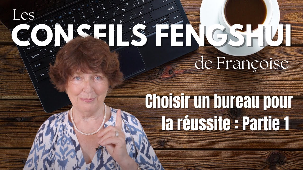 Choisir un bureau pour la réussite - Partie 1