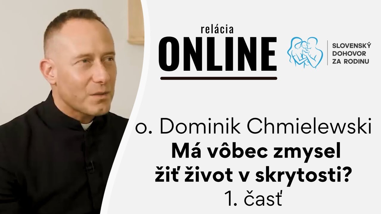 Dominik Chmielewski - časť 1 - má vôbec zmysel žiť život v skrytosti?