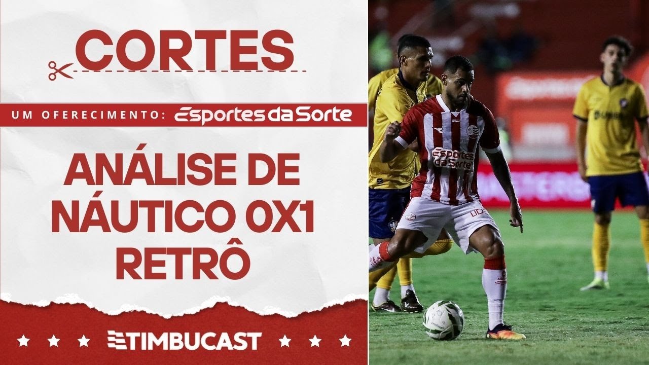 CORTES - NÁUTICO PERDE para o Retrô EM CASA - Pernambucano 2026