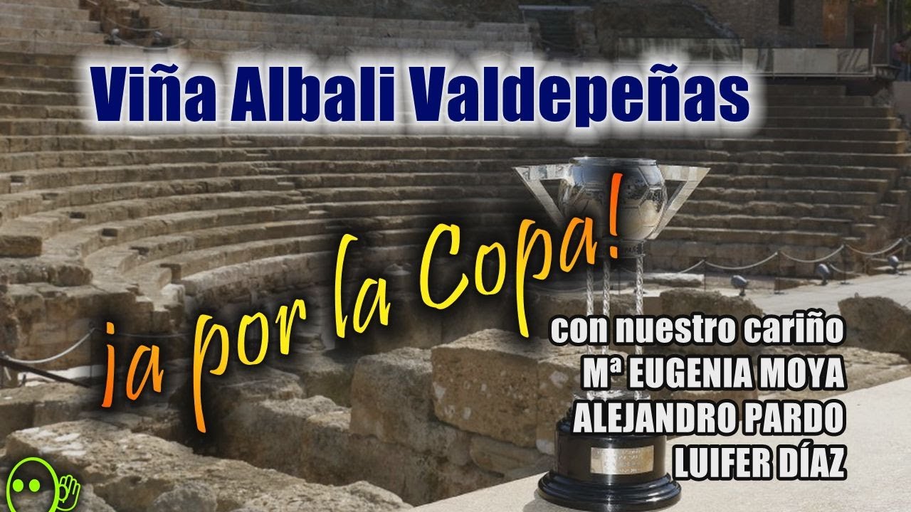 A POR LA COPA VIÑA ALBALI VALDEPEÑAS 04/02/2020