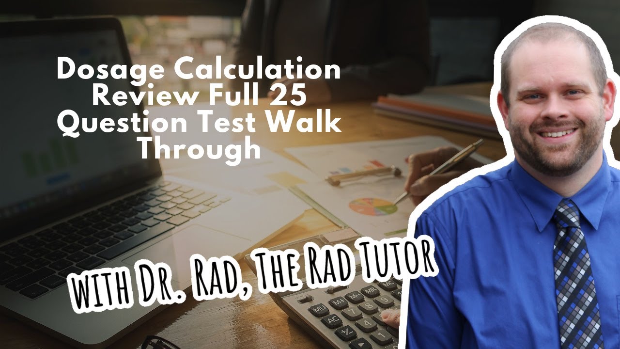 Dosage Calculation Review Full 25 Question Test Walk Through BO