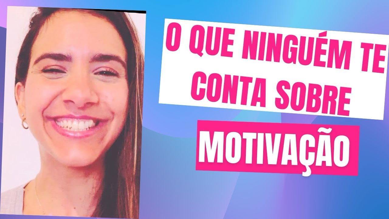 O que ninguém te fala sobre como funciona a motivação 