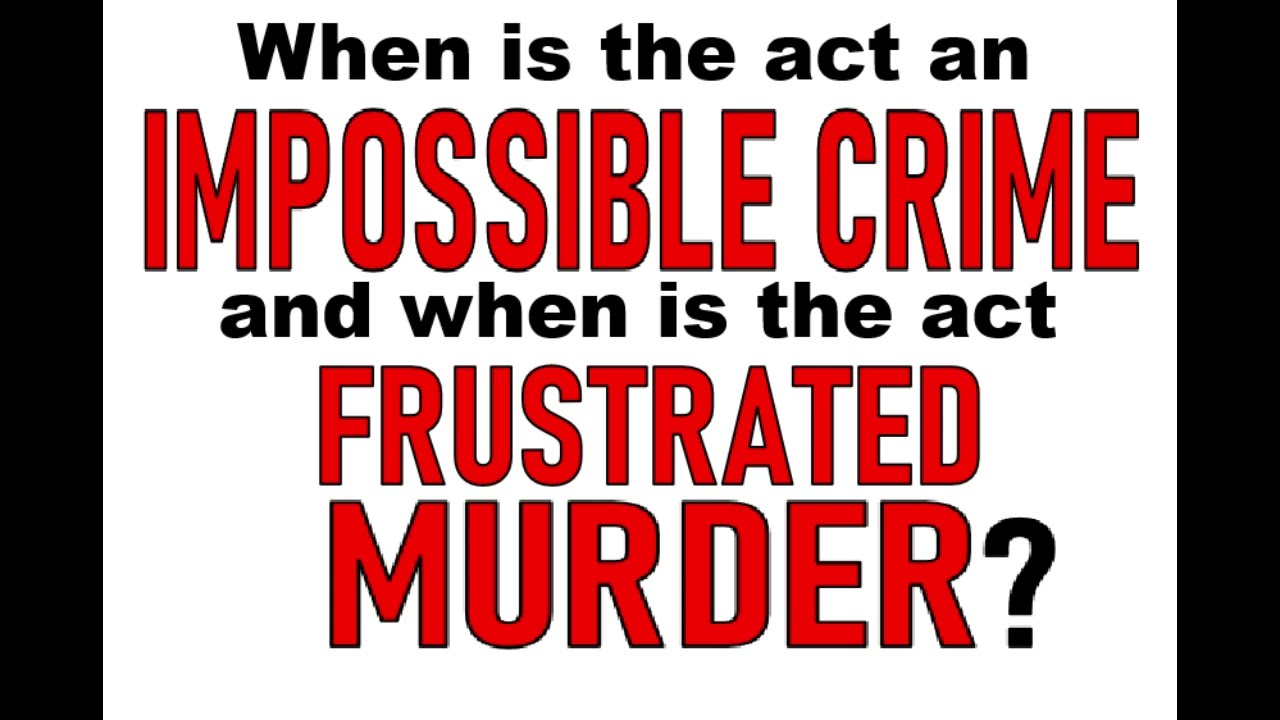 Impossible Crime and Frustrated Murder