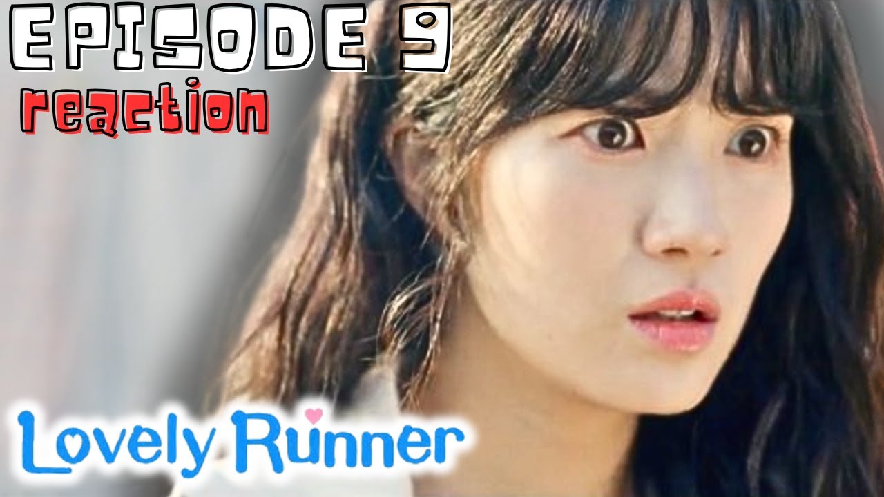 LOVELY RUNNER (선재 업고 튀어) - EPISODE 9 | REACTION