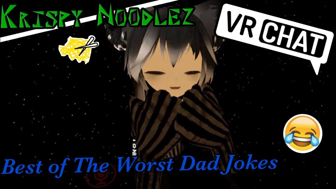[VRChat Stand Up Comedy] Best Of The Worst Dad Jokes!