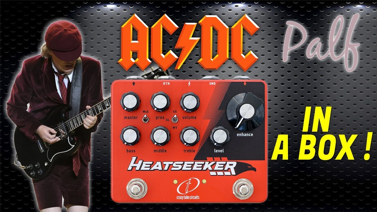 Crazy Tube Circuits HEATSEEKER : LE SON de AC/DC dans une pédale !!!