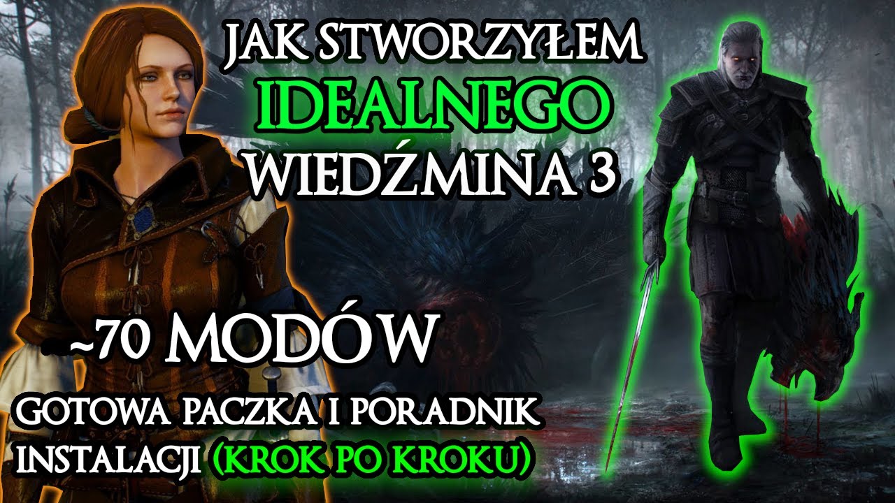 IDEALNY WIEDŹMIN 3 POD NOWĄ GRĘ+ (i nie tylko) | 70 MODÓW + PORADNIK INSTALACJI