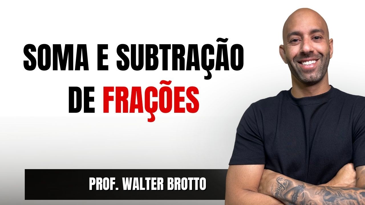 COMO SOMAR E SUBTRAIR FRAÇÕES | Matemática Básica para Concurso