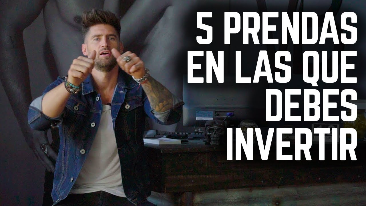 5 Prendas En Las Que Debes Invertir Manstreetstyle By Valentin Benet
