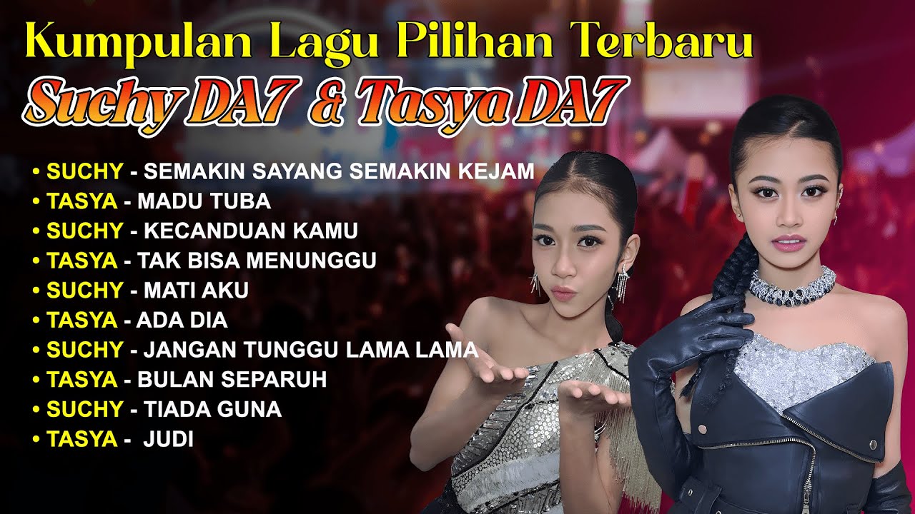 Lagu Lagu Pilihan Terbaru - Suchy DA7 & Tasya DA7