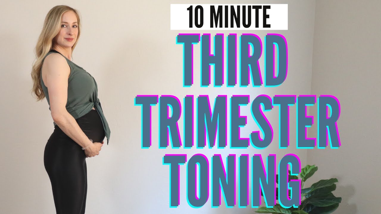 10 Minute Third Trimester Prenatal Toning Workout - tone your legs, arms and core, pregnancy-safe