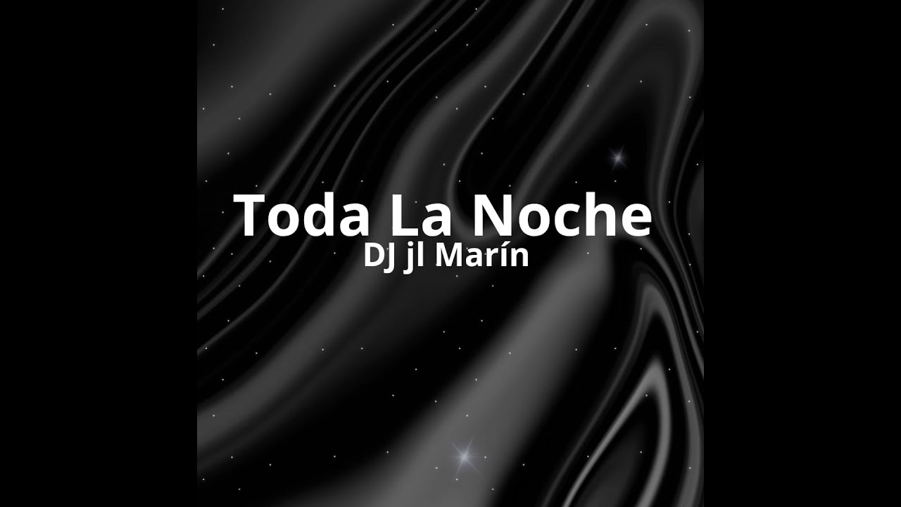 Toda la noche