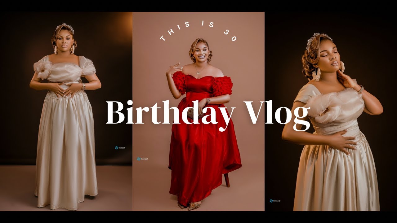 THIS IS 30!!! TURNING 30 IN STYLE, BIRTHDAY PHOTOSHOOT GLAM AND PREP. #birthday #birthdaygirl #big30