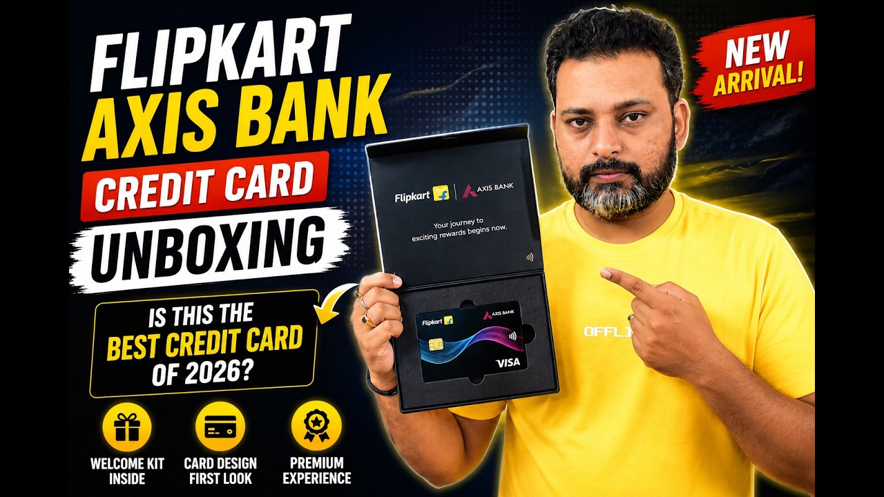 Flipkart Axis Bank Credit Card Unboxing: Is This the Best Credit Card of 2026?