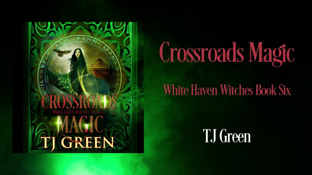 Crossroads Magic, White Haven Witches Book 6, Full Audiobook