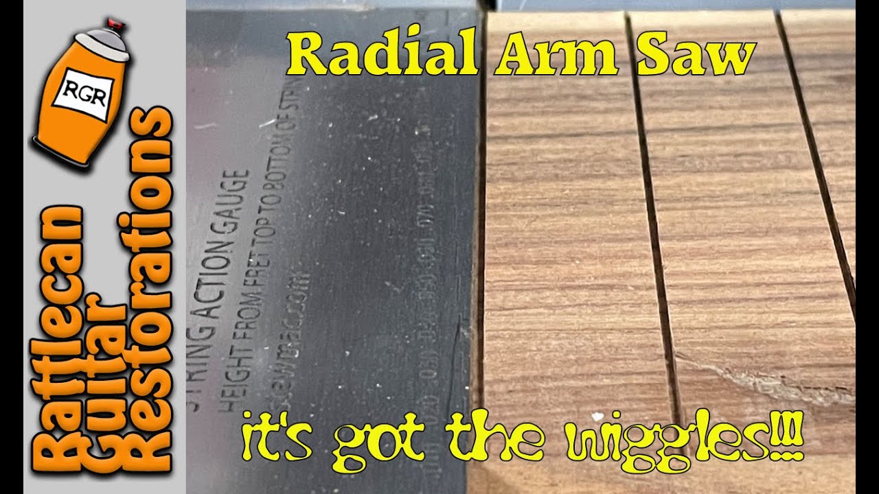 Radial Arm Saw has the wiggles! | RATTLECAN GUITAR RESTORATIONS by James O’Rear