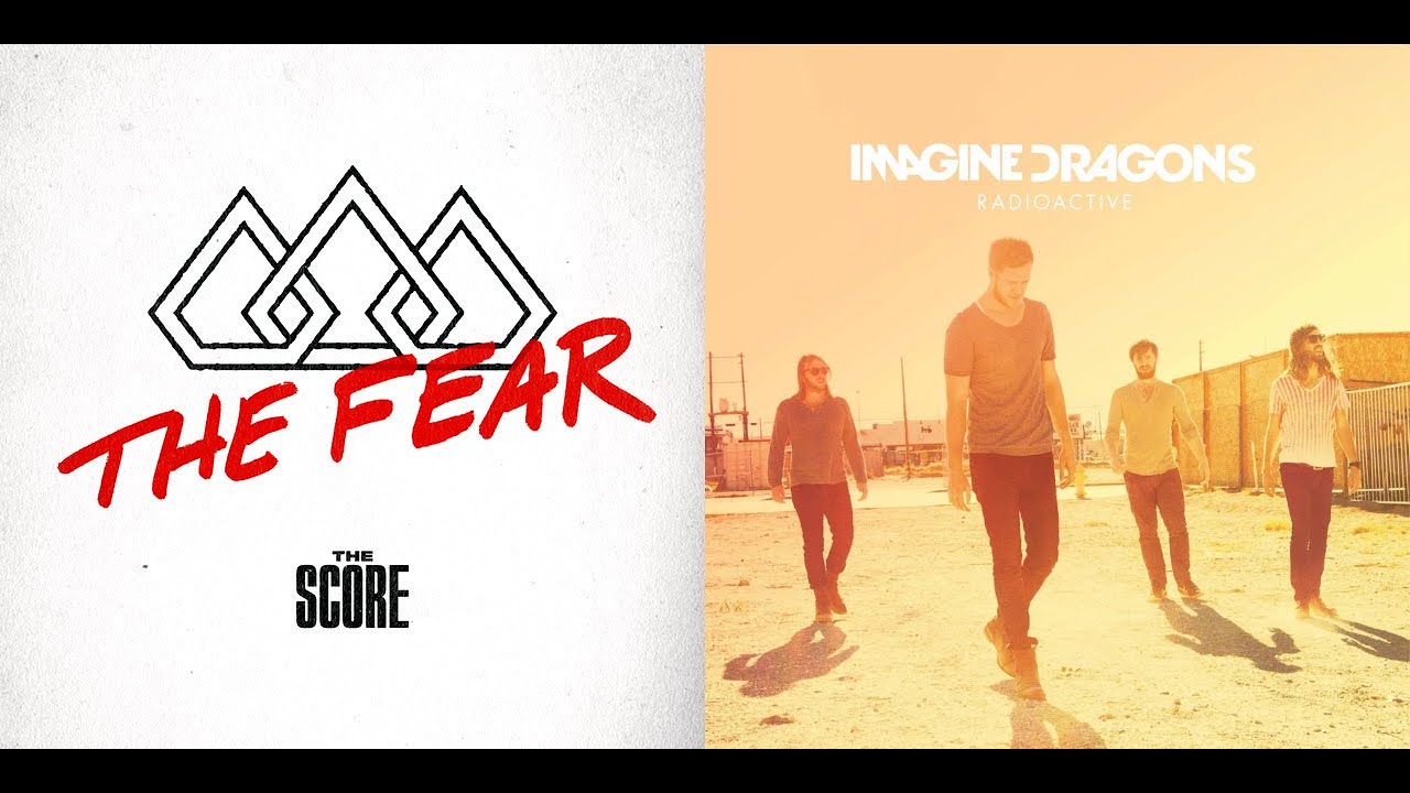 The Radioactive Fear - The Score x Imagine Dragons (Mashup)