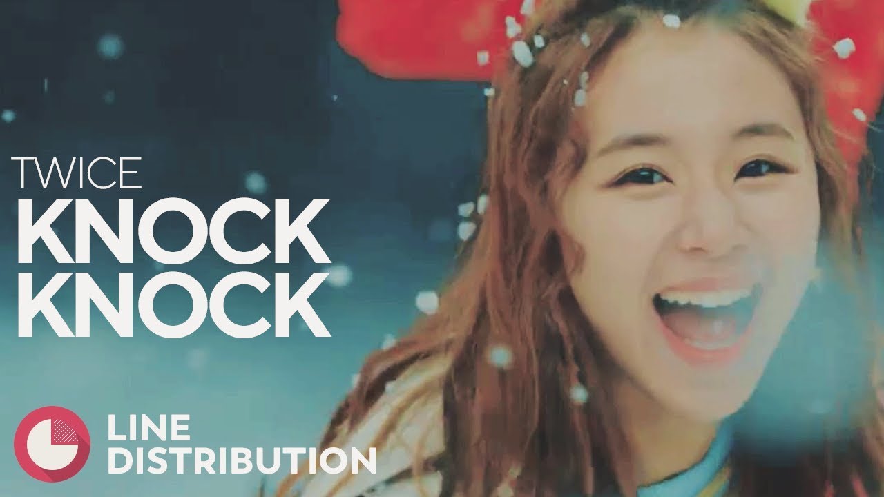 TWICE - Knock Knock (Line Distribution)