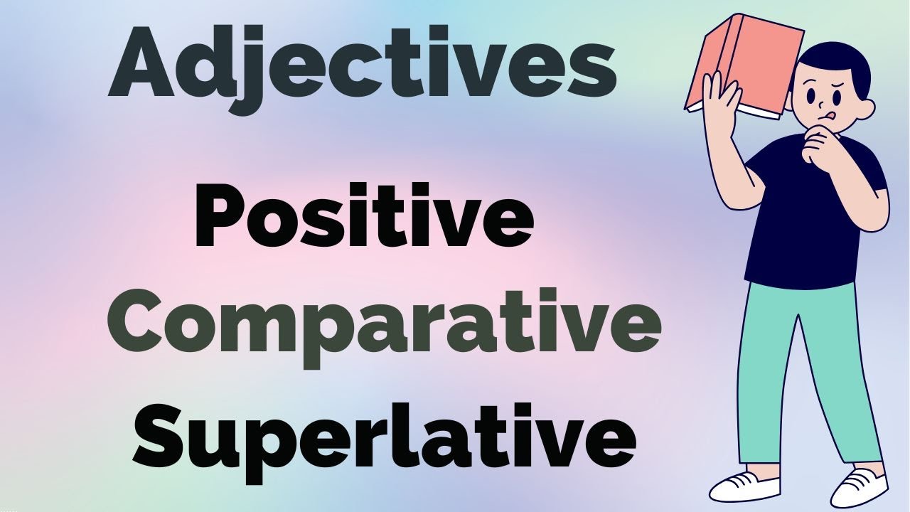 Three Degrees of Comparison (Adjective)