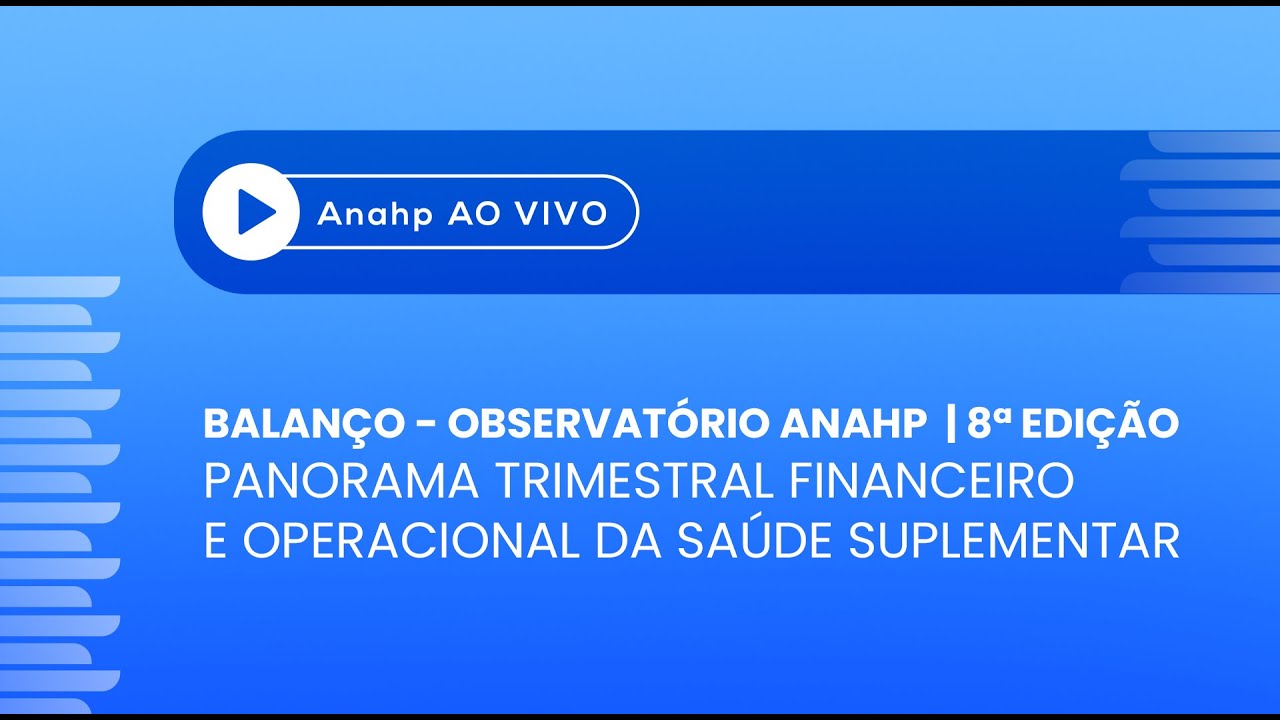 Anahp Ao Vivo | Resultados recordes das operadoras e pressão persistente sobre hospitais