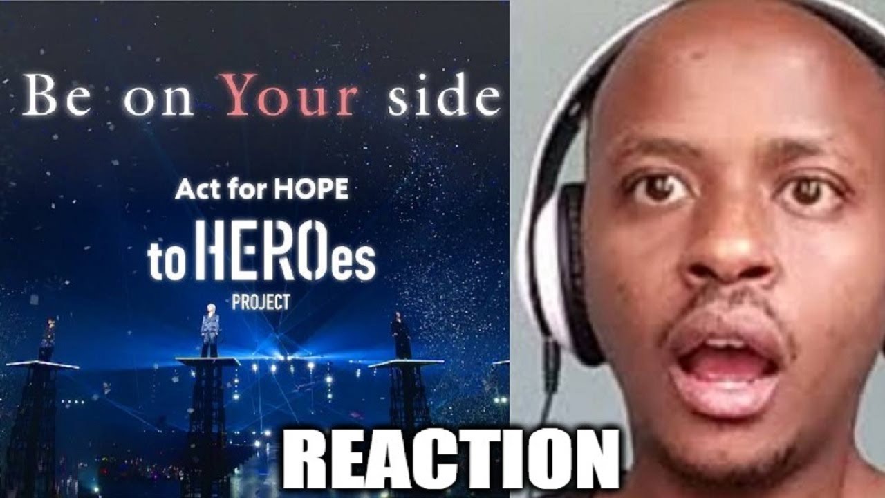 to HEROes - Be on Your side (Official Music Video) REACTION