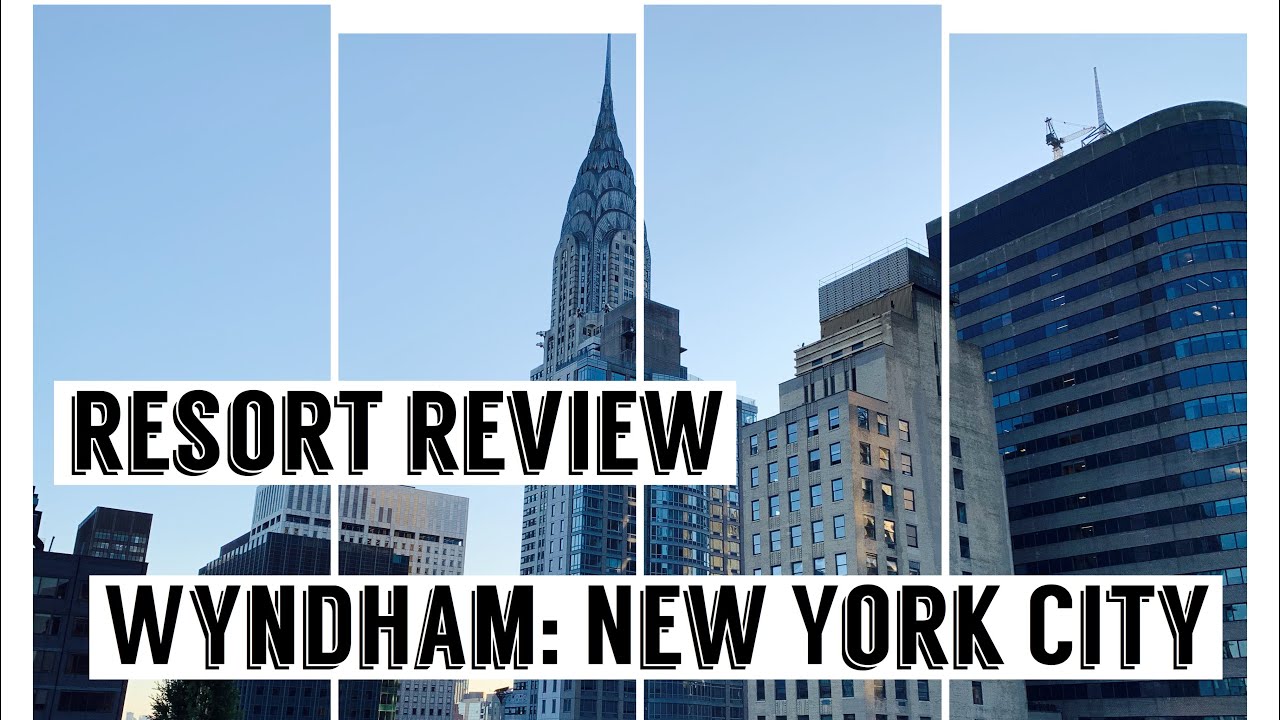 Resort Review: Wyndham New York City