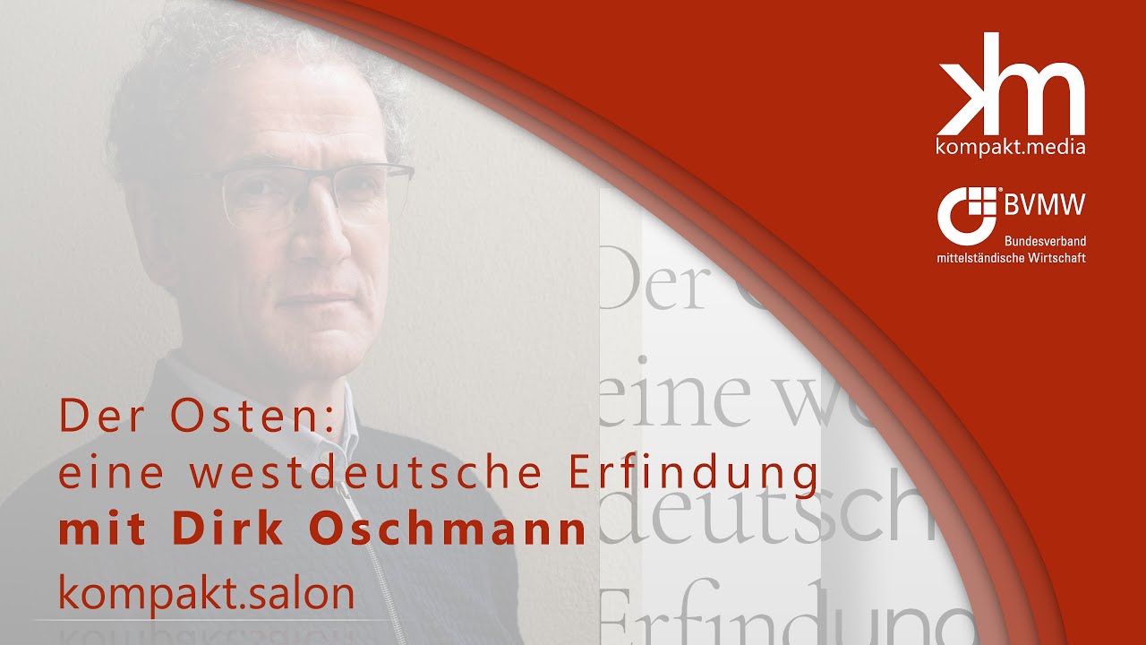 Dirk Oschmann - Der Osten: Eine westdeutsche Erfindung | KOMPAKT Salon