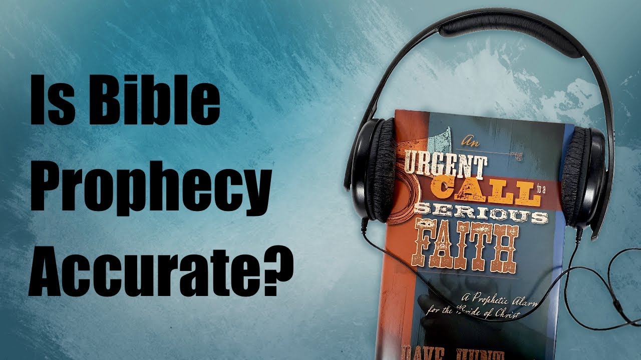 Is Bible Prophecy Accurate?