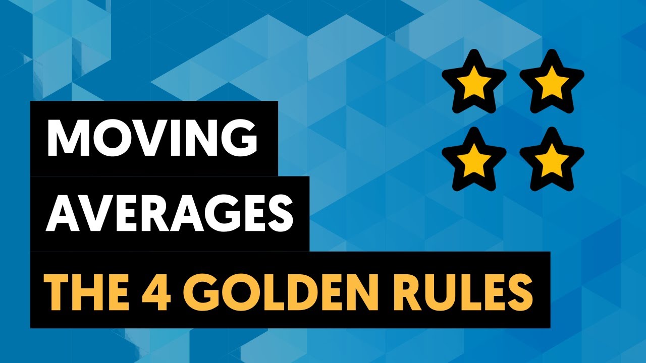 Moving Averages - The 4 Golden Rules You Must Know