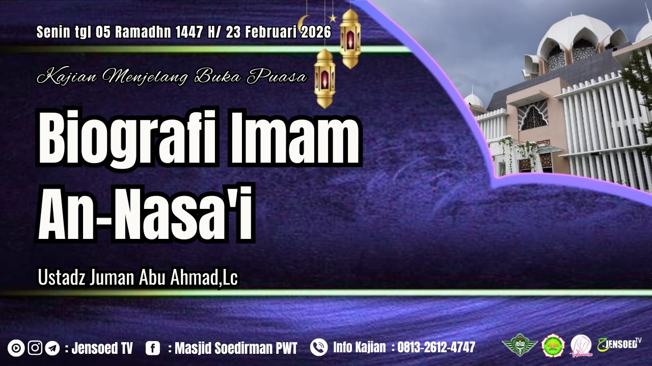 Biografi Imam An-Nasa'i | Ustadz Juman Abu Ahmad,Lc