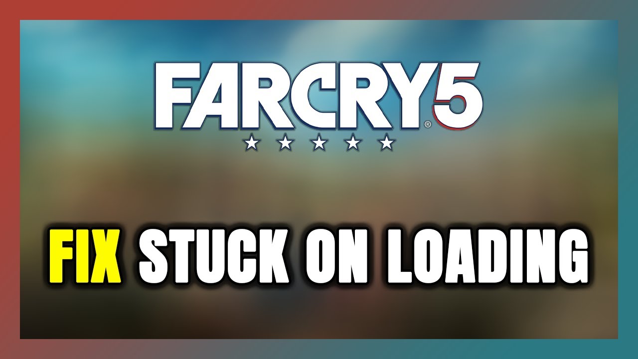 Как исправить ошибку Far Cry 5: зависание на загрузочном экране / отсутствие загрузки