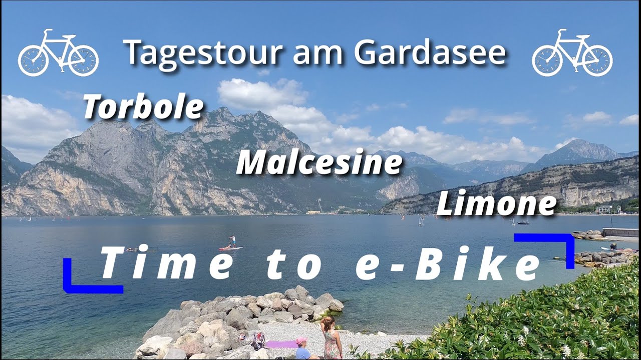 Tagestour am Gardasee mit dem e-Bike, Torbole, Malcesine, Limone