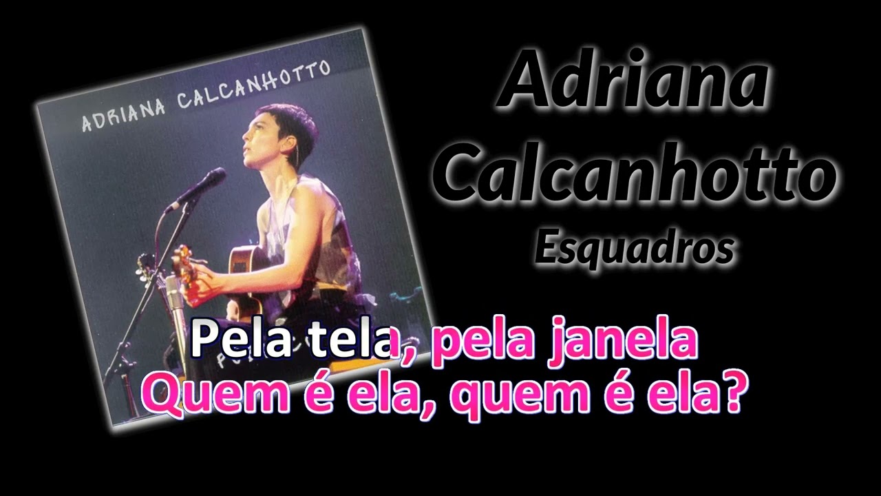 Adriana Calcanhotto - Esquadros karaok&ecirc;