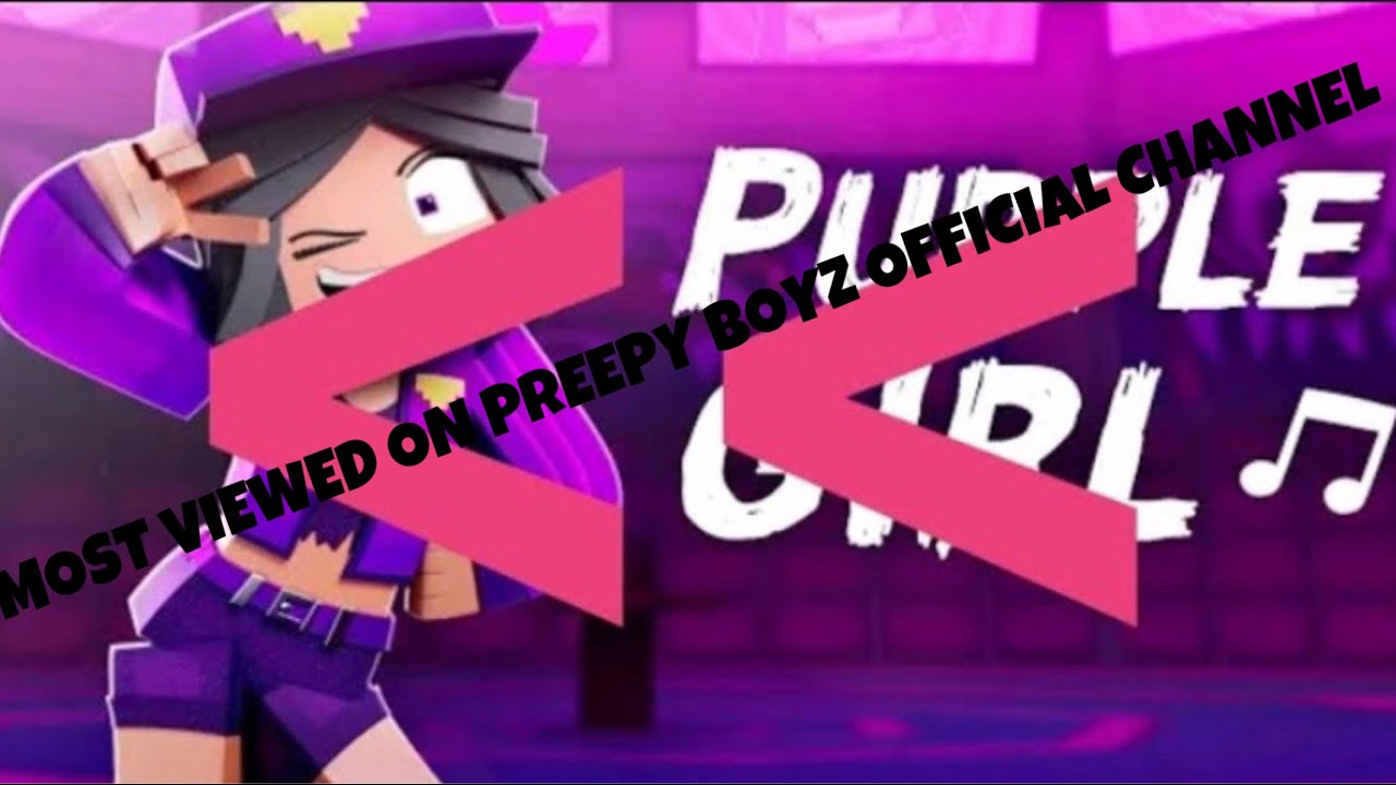 (MOST VIEWED) Purple Girl (I'm Psycho) B But Reversed.... Credits 