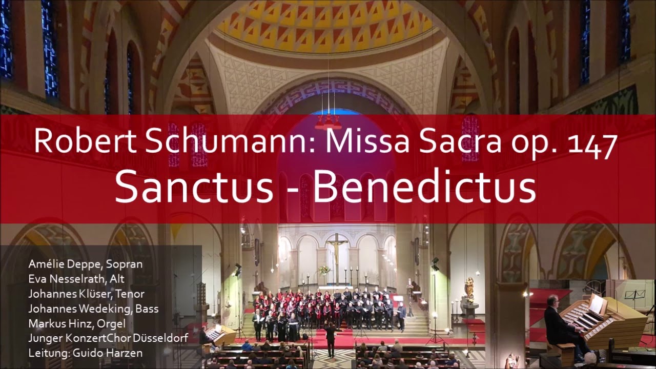 Robert Schumann -- MISSA SACRA op. 147 -- Sanctus – Benedictus