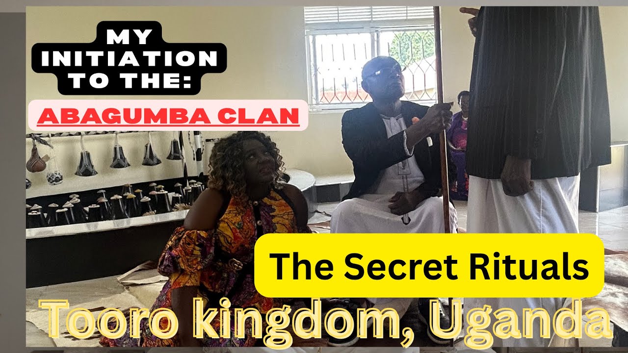 Inside Africans  Episode 5 &mdash; My Initiation into the Abagumba Clan of the Tooro Kingdom