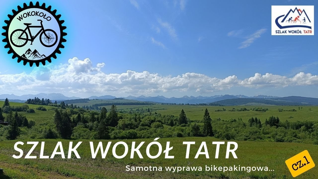 Szlak Wokół Tatr cz.1 (bikepakingowo)