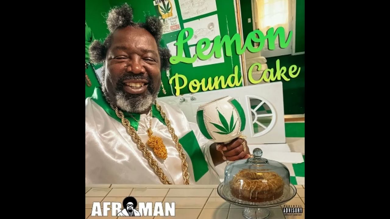 Afroman  Lemon Pound Cake