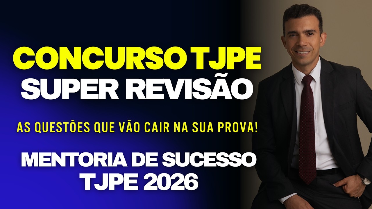 CONCURSO TJPE:  REVISÃO COMPLETA ! 1º ENCONTRO AO VIVO MENTORIA DE SUCESSO TJPE