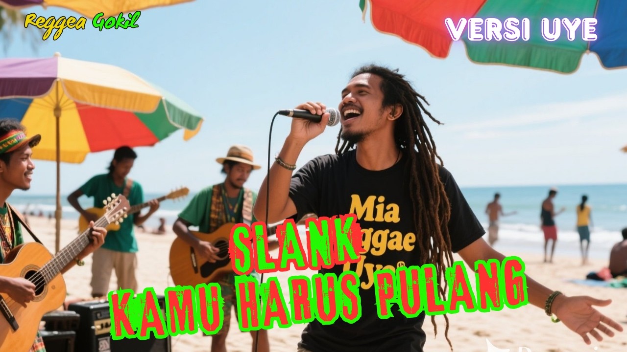 Kamu Harus Pulang - SLANK 🌴🔥 Reggae Gokil 🎶Versi Uye 🌴 Cover Mia Reggae Uye Indonesia 🌴 Viral 2026
