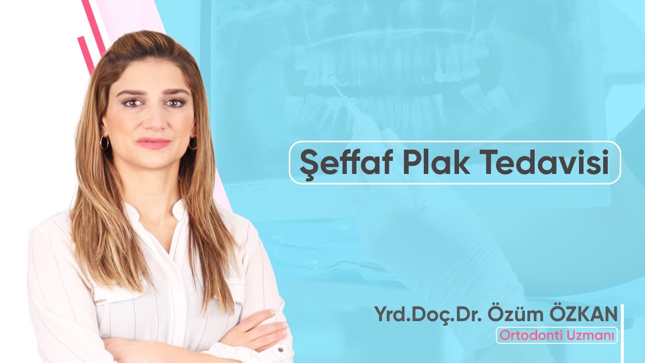 Şeffaf Plak Tedavisi