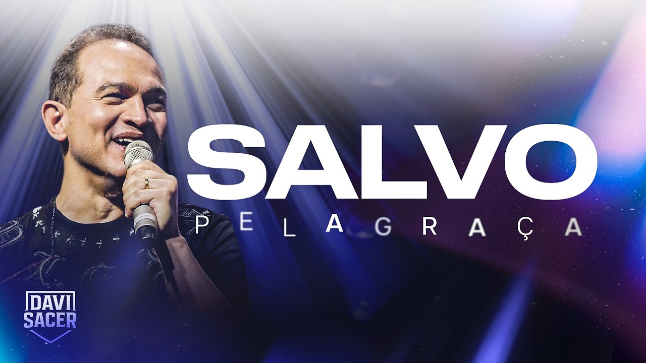 Davi Sacer - Salvo Pela Graça