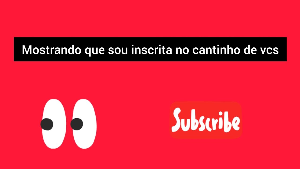 mostrando que sou inscrita realmente no cantinho de vcs 🙋🏾‍♀️✍️🤝