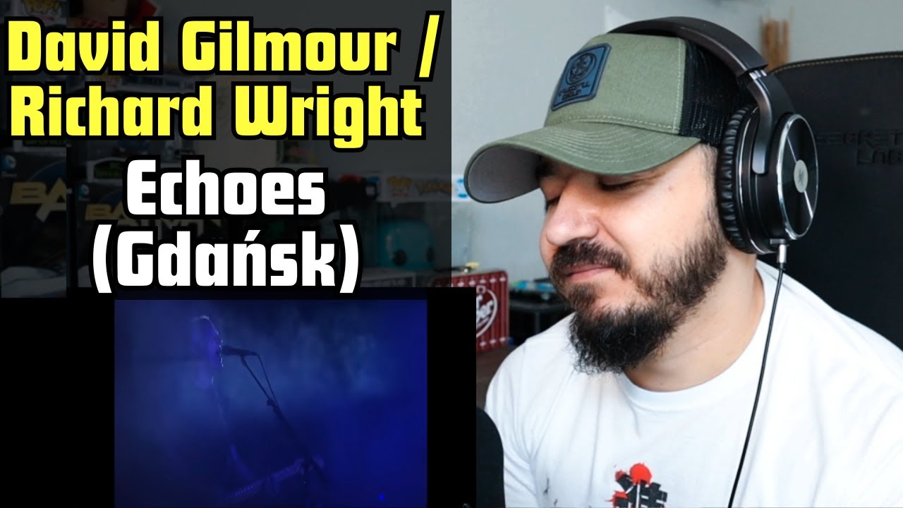 DAVID GILMOUR / RICHARD WRIGHT - Echoes (Live In Gdańsk) | FIRST TIME REACTION