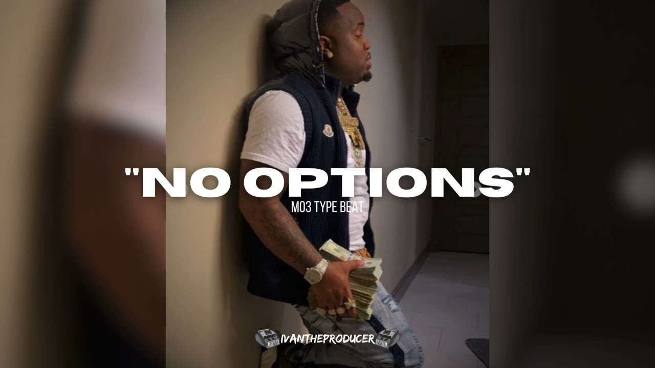 [FREE] Mo3 Type Beat 2025 &ldquo;No Options&rdquo;