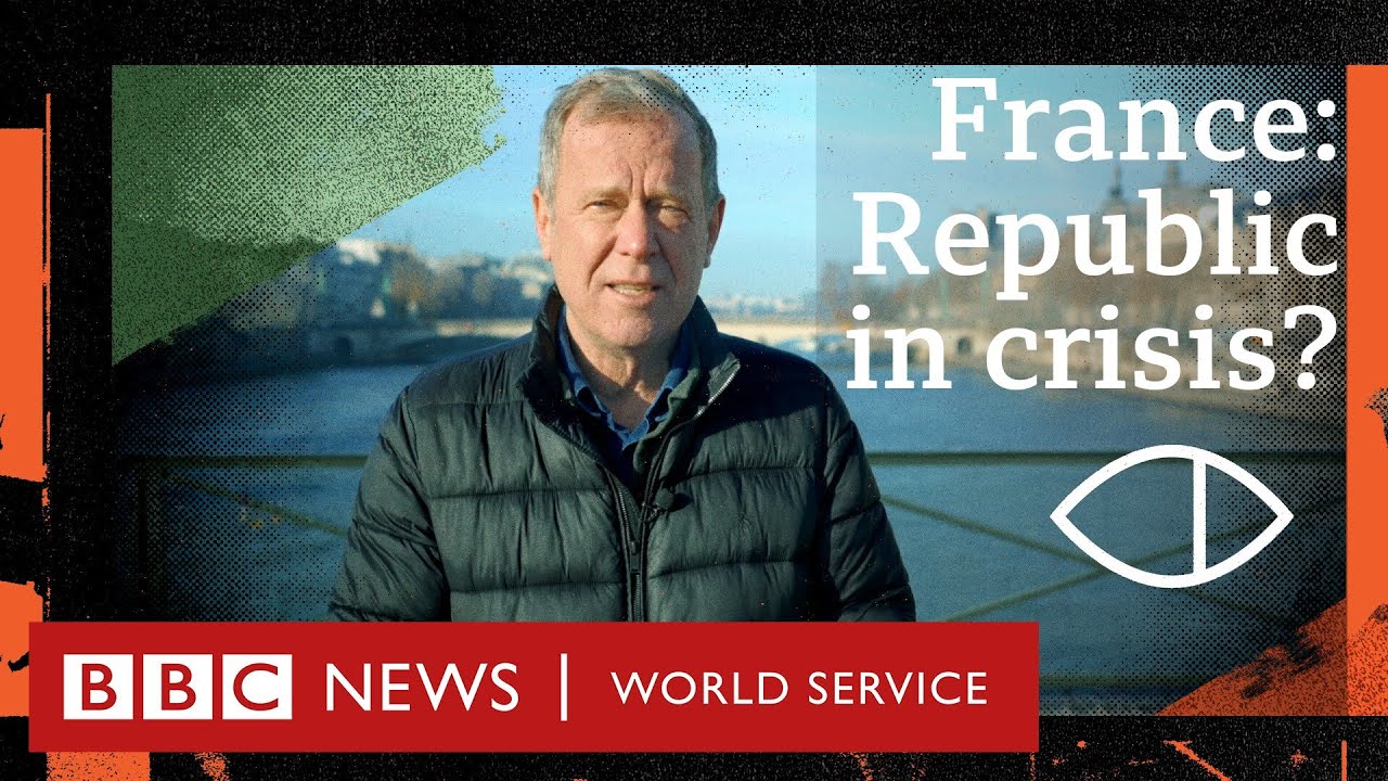 The Future of France: A Republic under threat? - Global Eye, BBC World Service