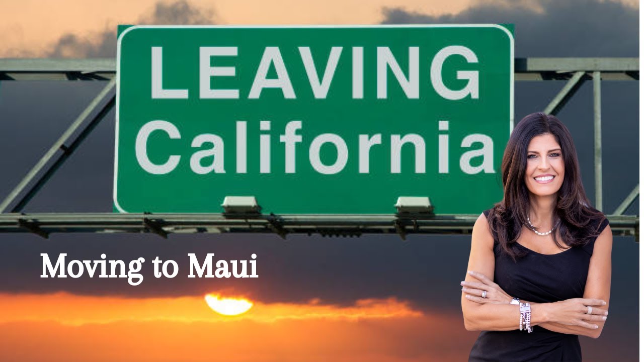 Leaving CA and Moving to Maui